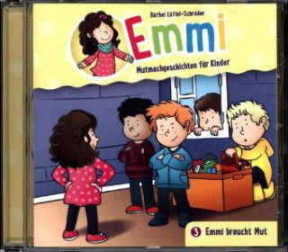 Audio Emmi braucht Mut - Folge 3, Audio-CD, Audio-CD Bärbel Löffel-Schröder