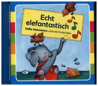 Audio Echt elefantastisch, Audio-CD Hella Heizmann