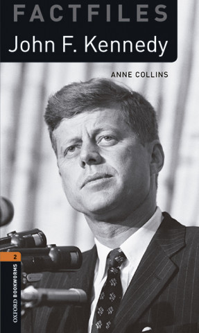 Carte Oxford Bookworms Library Factfiles: Level 2:: John F Kennedy audio pack Anne Collins