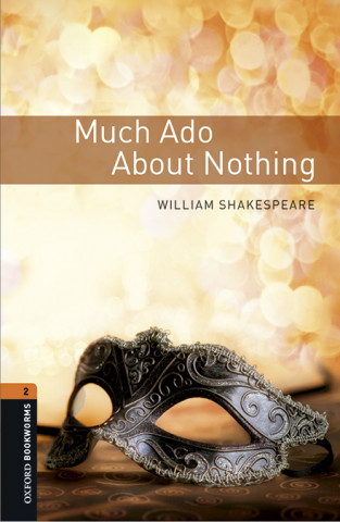 Książka Oxford Bookworms Library: Level 2:: Much Ado About Nothing Playscript audio pack William Shakespeare