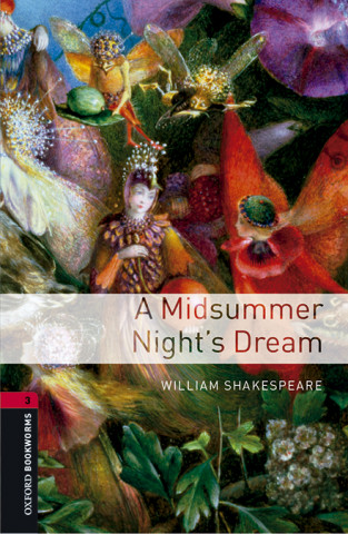 Książka Oxford Bookworms Library: Level 3:: A Midsummer Night's Dream audio pack William Shakespeare