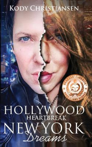 Книга Hollywood Heartbreak New York Dreams Kody Christiansen