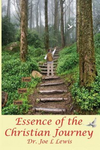 Книга Essence of the Christian Journey Joe L Lewis