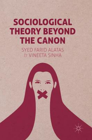 Carte Sociological Theory Beyond the Canon Syed Farid Alatas