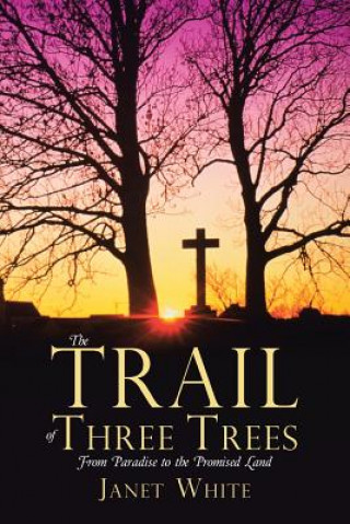 Kniha Trail of Three Trees Janet White
