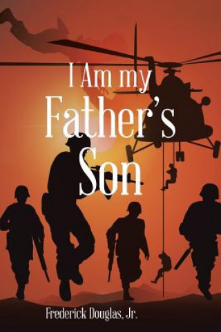 Kniha I Am my Father's Son Jr. Frederick Douglas