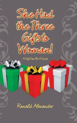 Carte She Had the Three Gifts to Woman! Ronald Alexander