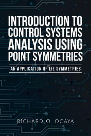 Kniha Introduction to Control Systems Analysis Using Point Symmetries Richard O. Ocaya