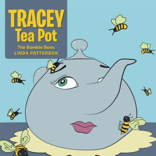 Könyv Tracey Tea Pot Linda Patterson