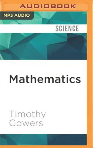 Digital Mathematics: A Very Short Introduction Timothy Gowers