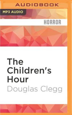 Digital CHILDRENS HOUR               M Douglas Clegg