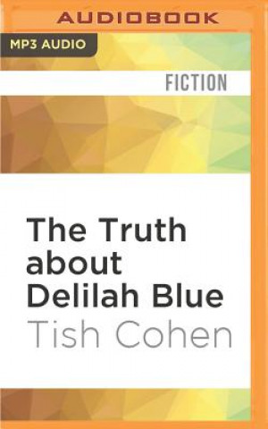 Digital The Truth about Delilah Blue Tish Cohen