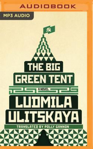 Digital The Big Green Tent Ludmila Ulitskaya