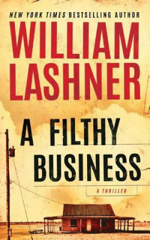 Hanganyagok A Filthy Business William Lashner