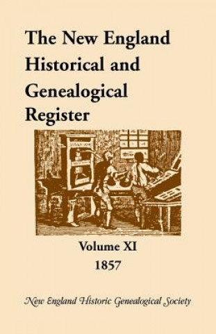 Livre New England Historical and Genealogical Register, Volume 11, 1857 Nehgs