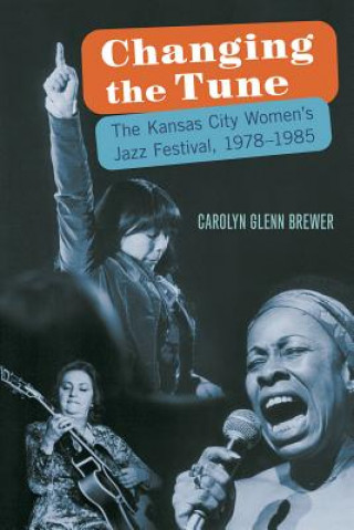 Knjiga Changing the Tune Carolyn Glenn Brewer