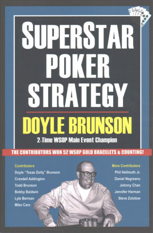 Könyv Superstar Poker Strategy: The World's Greatest Players Reveal Their Winning Secrets Doyle Brunson