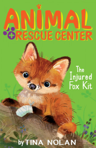 Kniha Injured Fox Kit Tina Nolan