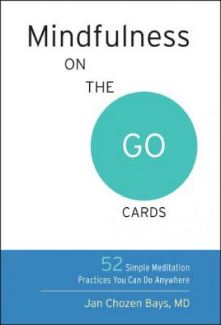 Printed items Mindfulness on the Go Cards Jan Chozen Bays