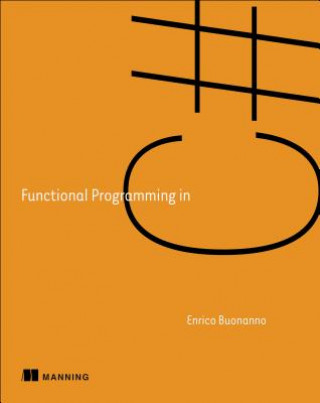 Kniha Functional Programming in C# Enrico Buonanno