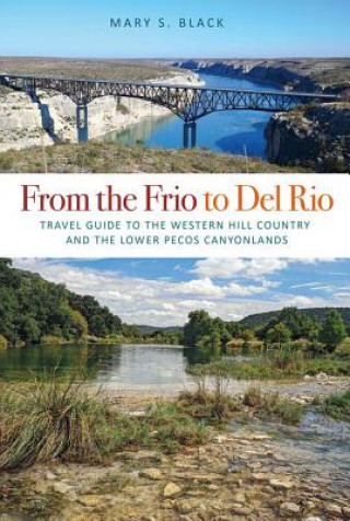 Książka From the Frio to Del Rio Mary S. Black