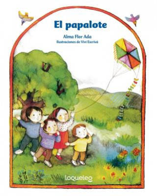 Könyv SPA-PAPALOTE (THE KITE) Alma Flor Ada