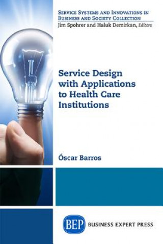 Carte Service Design with Applications to Health Care Institutions Oscar Barros
