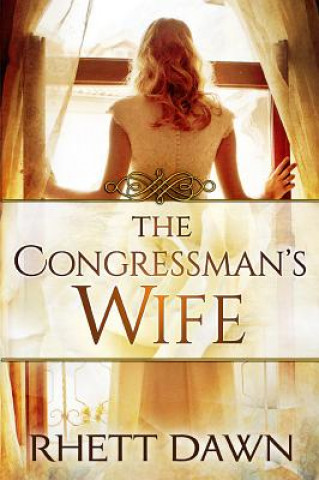 Knjiga CONGRESSMANS WIFE Rhett Dawn