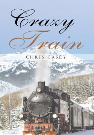 Kniha Crazy Train Chris Casey