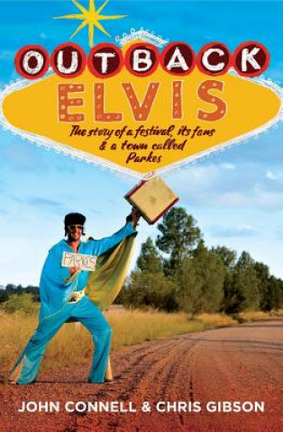 Kniha Outback Elvis John Connell