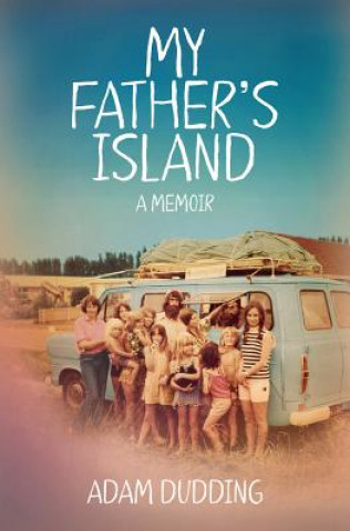 Kniha My Father's Island: a Memoir Adam Dudding