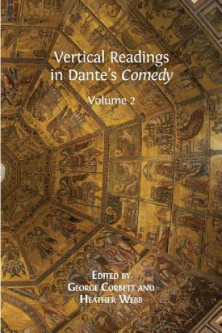 Kniha Vertical Readings in Dante's Comedy George Corbett