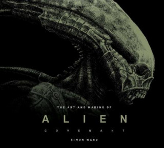 Kniha Art and Making of Alien: Covenant Titan Books