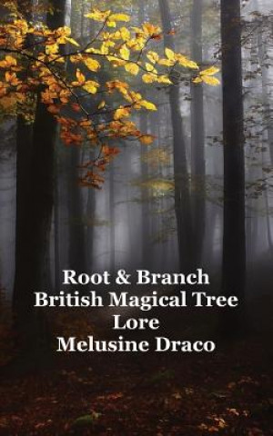 Книга Root and Branch Melusine Draco
