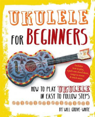 Książka Ukulele for Beginners Will Grove-White