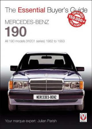 Carte Mercedes-Benz 190: all 190 models (W201 series) 1982 to 1993 Julian Parish