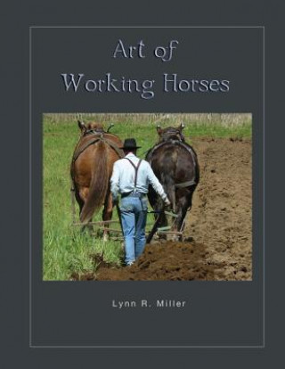 Carte Art of Working Horses Lynn R. Miller