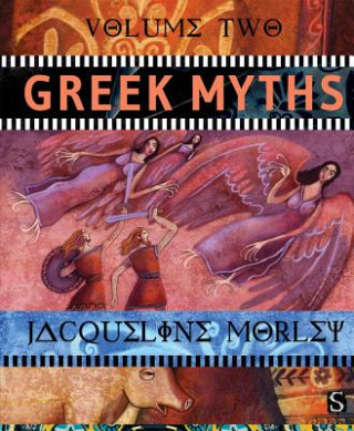 Βιβλίο Greek Myths: Volume 2 Jacqueline Morley