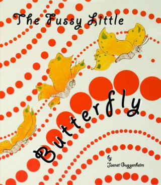 Book The Fussy Little Butterfly Jaenet Guggenheim