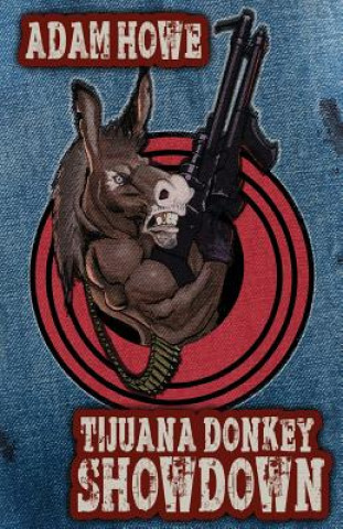 Książka TIJUANA DONKEY SHOWDOWN Adam Howe