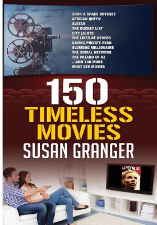 Книга 150 Timeless Movies Susan Granger