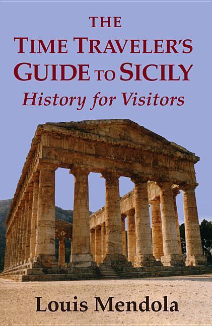 Kniha Time Traveler's Guide to Sicily Louis Mendola