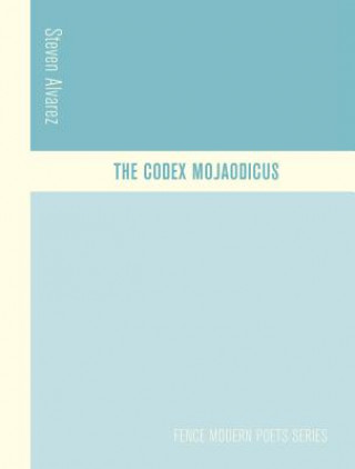 Carte The Codex Mojaodicus Steven Alvarez