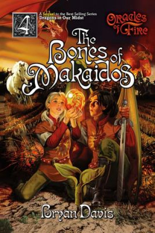Carte BONES OF MAKAIDOS (ORACLES OF Bryan Davis