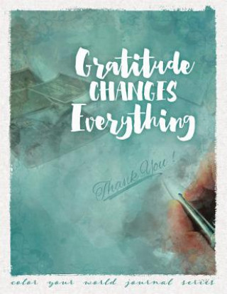Knjiga Gratitude Changes Everything Annette Bridges