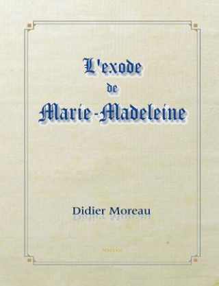 Kniha L'exode de marie-madeleine Didier Moreau
