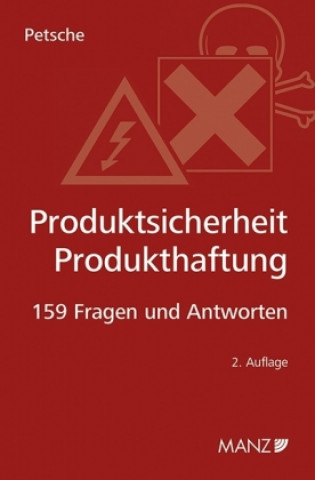 Kniha Produktsicherheit - Produkthaftung 159 Fragen und Antworten Alexander Petsche