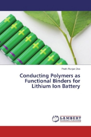 Könyv Conducting Polymers as Functional Binders for Lithium Ion Battery Pratik Ranjan Das