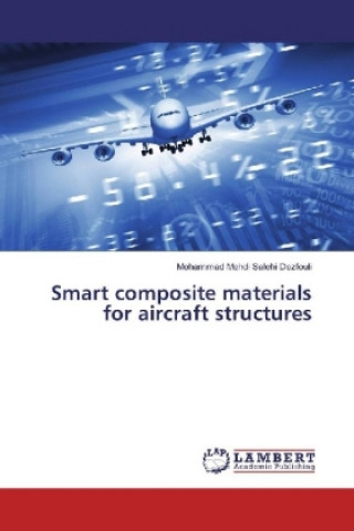 Könyv Smart composite materials for aircraft structures Mohammad Mehdi Salehi Dezfouli