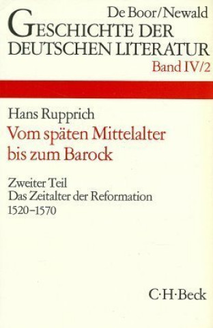 Buch Geschichte der deutschen Literatur Bd. 4/2: Das Zeitalter der Reformation (1520-1570). Tl.2 Hans Rupprich